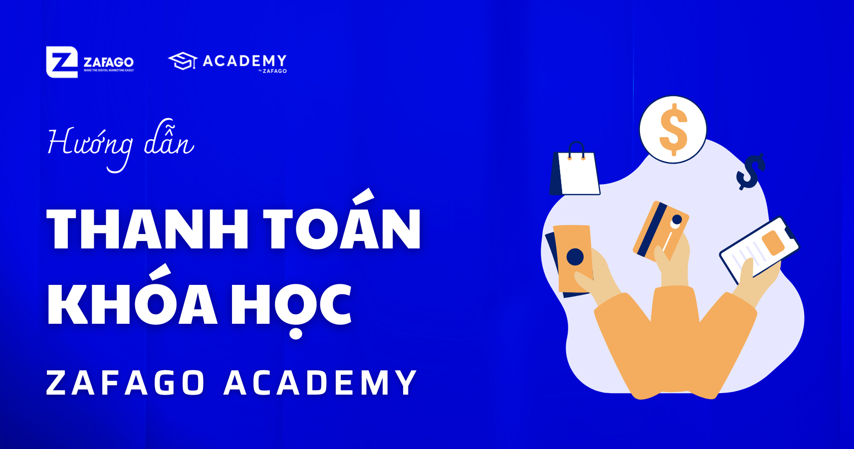 Hướng dẫn thanh toán khóa học tại Zafago Academy